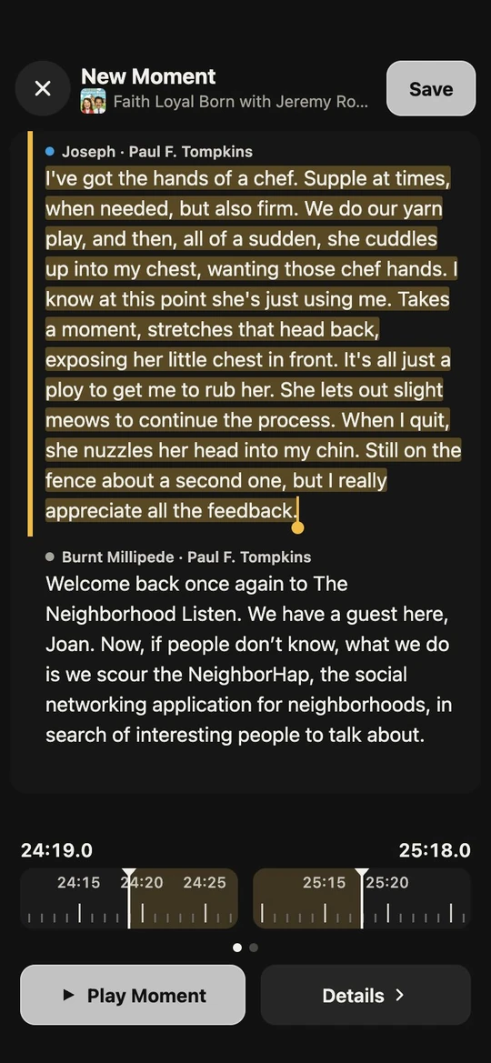 New Moment timing editor for The Neighborhood Listen, selecting Joseph’s post from 24:19 to 25:18, with the hands-of-a-chef passage highlighted and unselected transcript below.